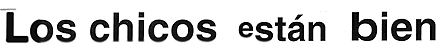 Los chicos est&aacute;n bien
