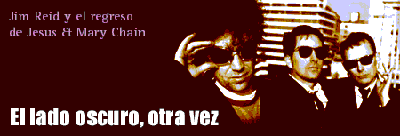 Jim Reid y el regreso de Jesus & Mary Chain