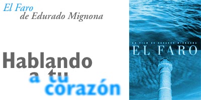 El Faro, de Eduardo Mignona - Hablando a tu coraz&oacute;n