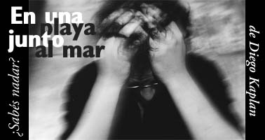 En una playa junto al mar - ¿Sab&eacute;s nadar? de Diego Kaplan