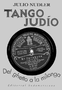UNA HISTORIA DE LOS TANGUEROS JUDIOS