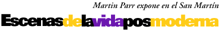 Martin Parr expone en el San Mart&iacute;n