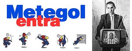 Metegol entra