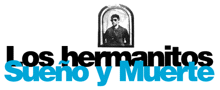 Los Hermanos sue&ntilde;o y muerte