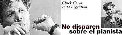 Chick Corea en la Argentina