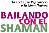 Bailando con el Shaman