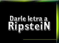 Darle letra a Ripstein