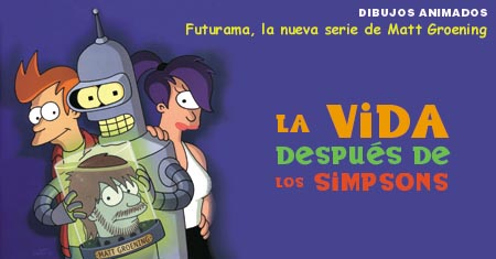 Futurama: la vida despues de los Simpsons