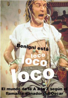 Benigni esta loco, loco, loco