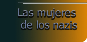 Las mujeres de los nazis