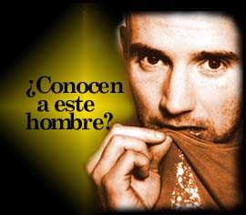 ¿Conocen a este hombre?