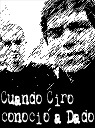 Cuando Ciro conoció a Dado