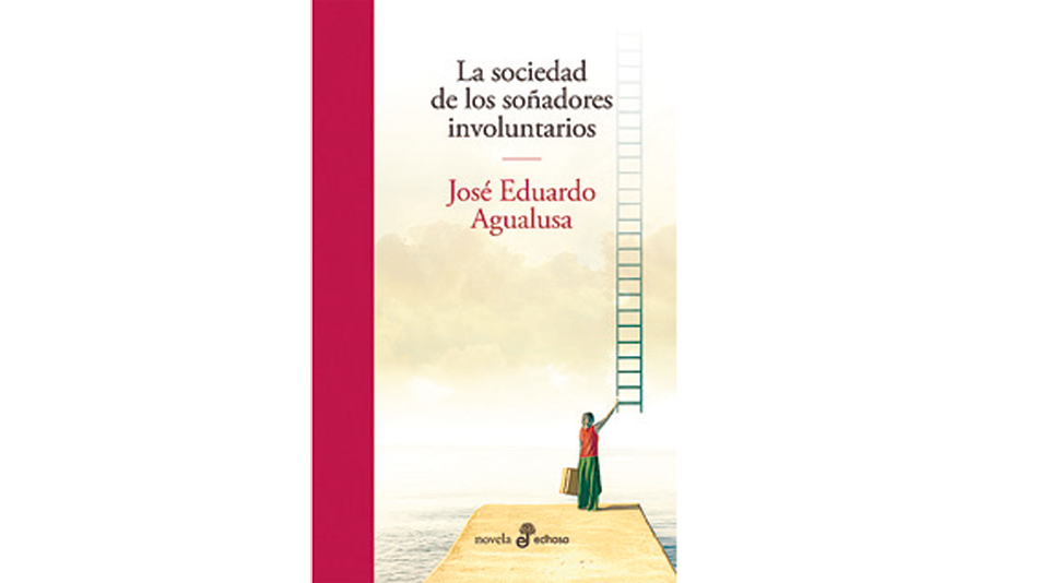 La sociedad de los soñadores involuntarios José Eduardo Agualusa Edhasa 286 páginas