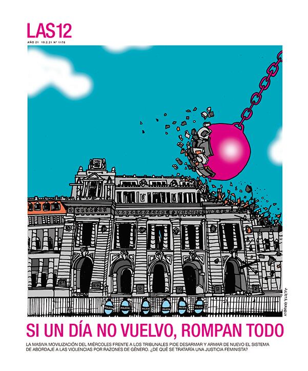 SI UN DÍA NO VUELVO, ROMPAN TODO - 18/02/2021