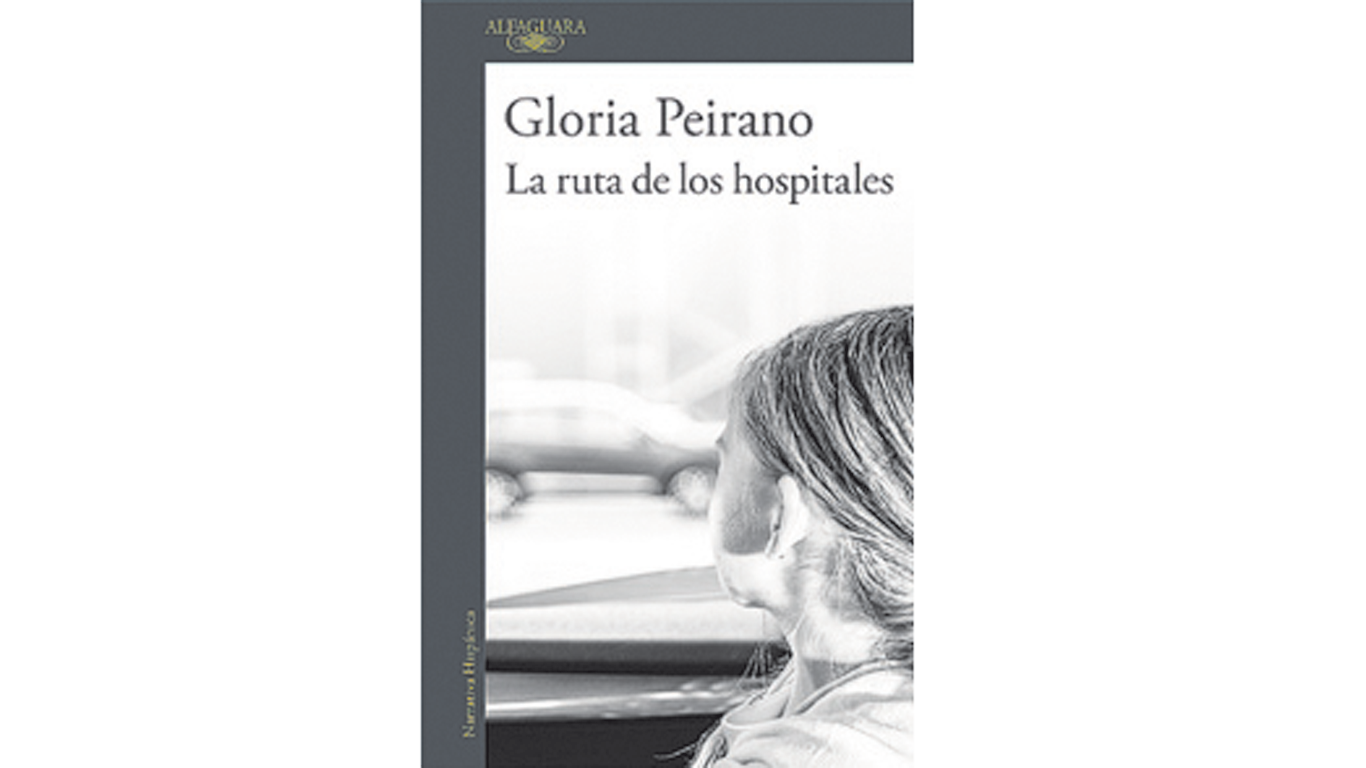 La ruta de los hospitales Gloria Peirano Alfaguara 138 páginas