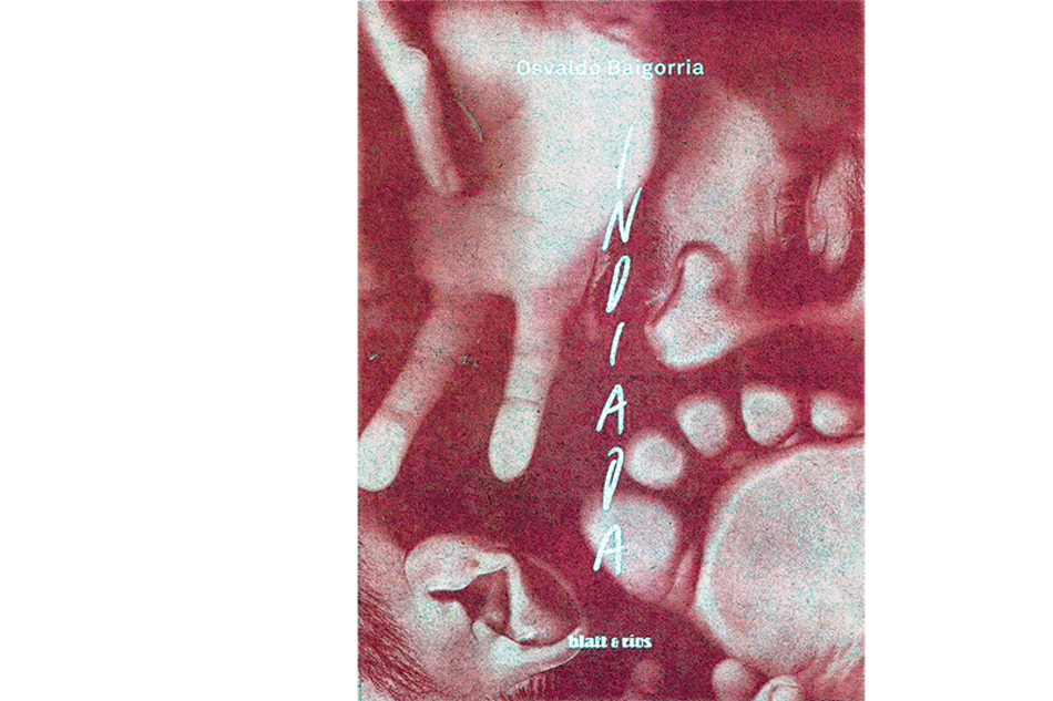Indiada Osvaldo Baigorria Blatt & Rios 120 páginas