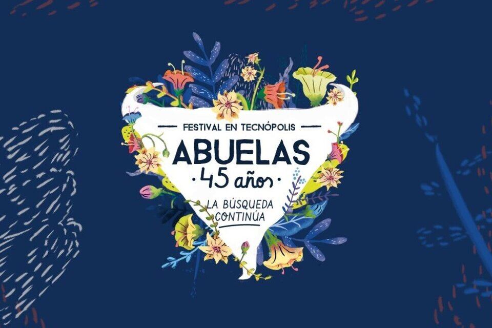 En Tecnópolis, este sábado habrá un festival especial por los 45 años de las Abuelas de la Playa de Mayo. Con entrada libre y gratuita.