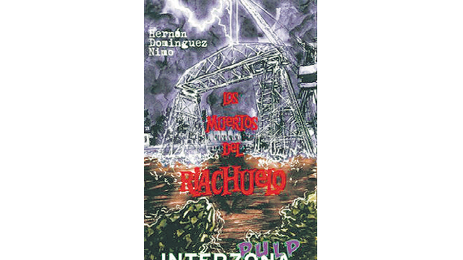 Los muertos del Riachuelo Hernán Domínguez Nimo Interzona 112 páginas