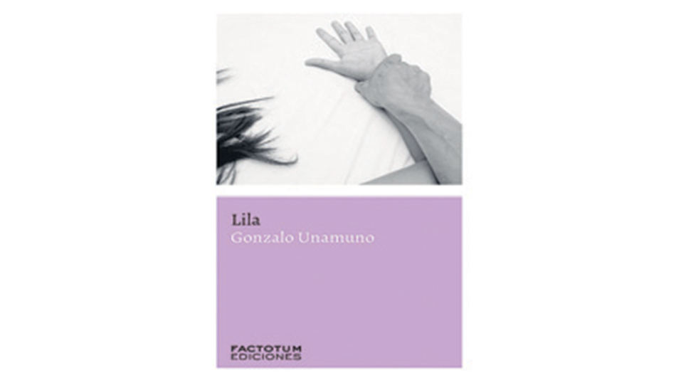Lila Gonzalo Unamuno Factotum ediciones 115 páginas