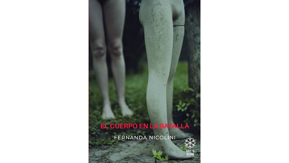 El cuerpo en la batalla Fernanda Nicolini Caleta Olivia