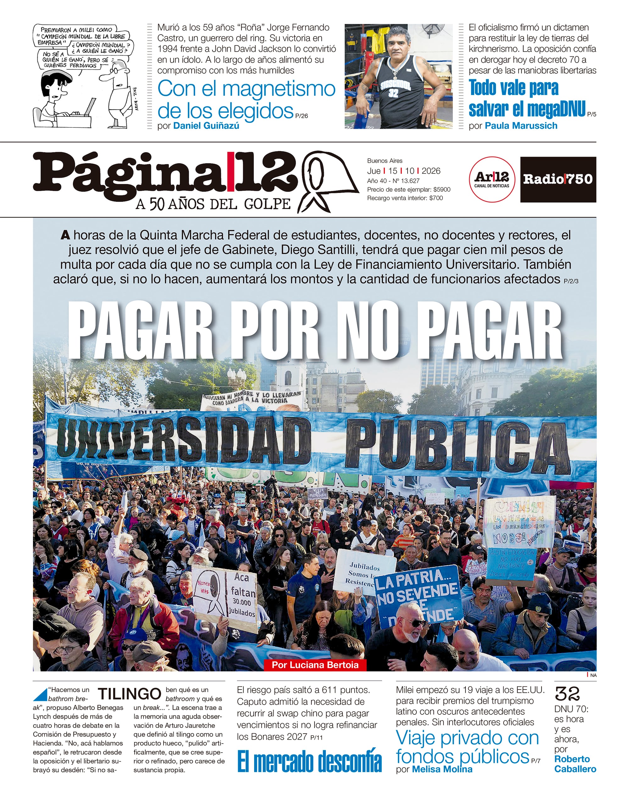 A horas de la Quinta Marcha Federal de estudiantes, docentes, no docentes y rectores, el juez resolvió que el jefe de Gabinete, Diego Santilli, tendrá que pagar cien mil pesos de multa por cada día que no se cumpla con la Ley de Financiamiento Universitario. También aclaró que, si no lo hacen, aumentará los montos y la cantidad de funcionarios afectados